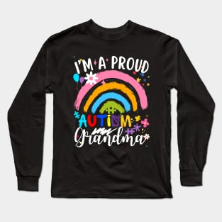 I'm a proud autism grandma rainbow autism awarness Long Sleeve T-Shirt